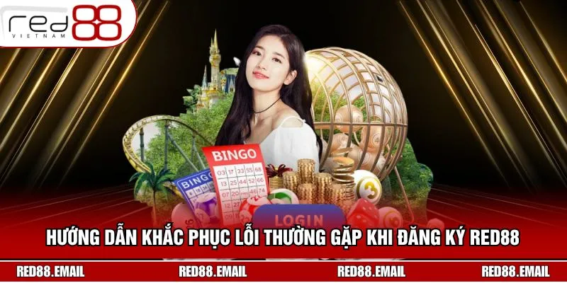 Cách khắc phục lỗi thường gặp khi đăng ký RED88