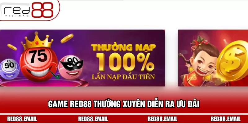 Game RED88 thường xuyên diễn ra ưu đãi
